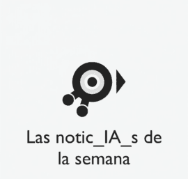 Resumen de las mejores noticias de esta semana