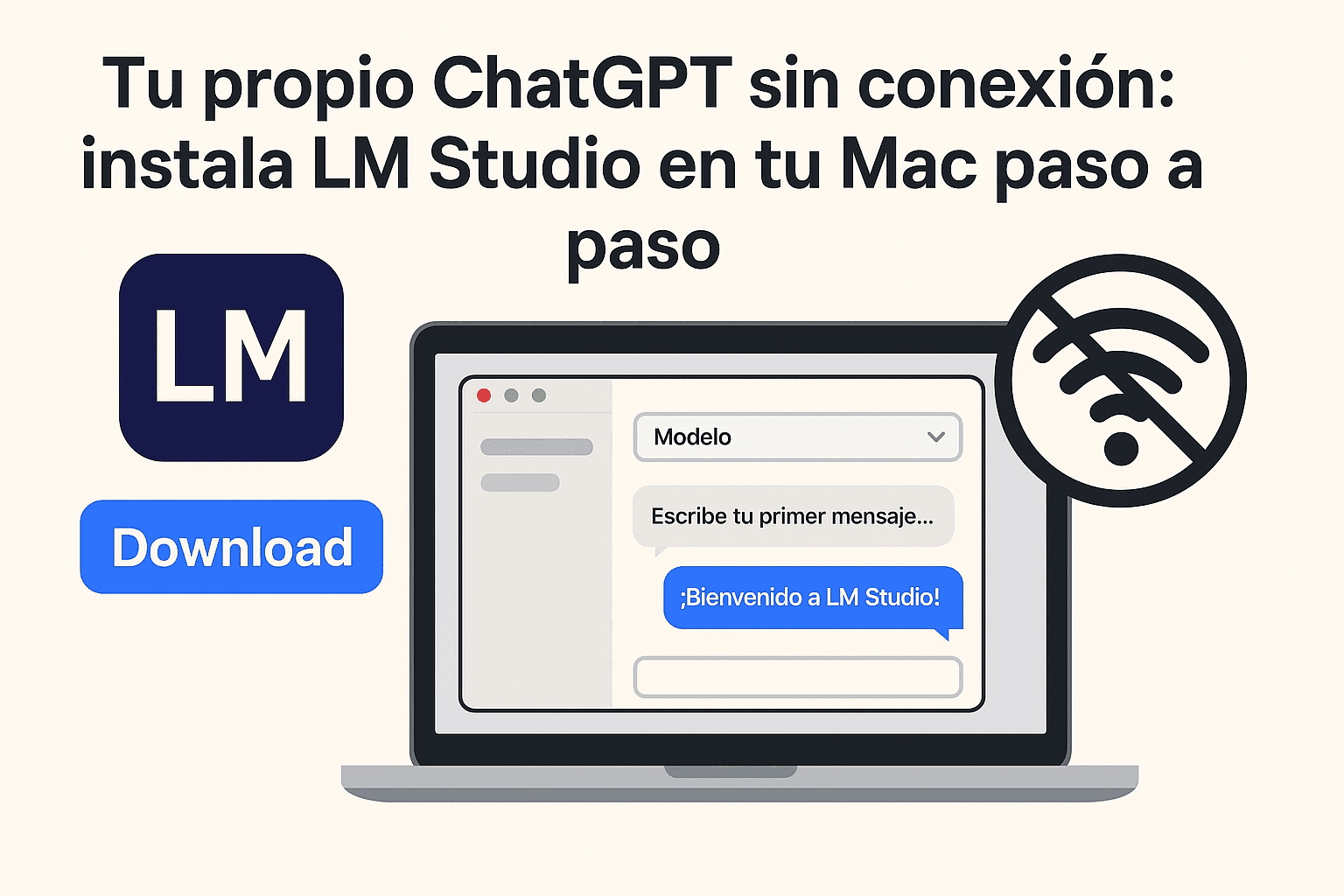 Tu propio ChatGPT sin conexión: instala LM Studio en tu Mac paso a paso